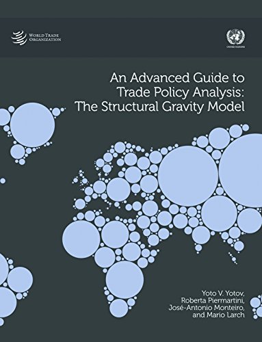 Imagen de archivo de An Advanced Guide to Trade Policy Analysis: The Structural Gravity Model a la venta por Revaluation Books