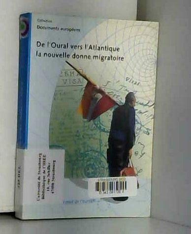 Beispielbild fr De l'Oural vers l'Atlantique: La nouvelle donne migratoire zum Verkauf von Ammareal