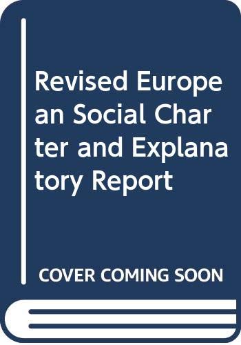 Revised European Social Charter and Explanatory Report (9789287130228) by [???]