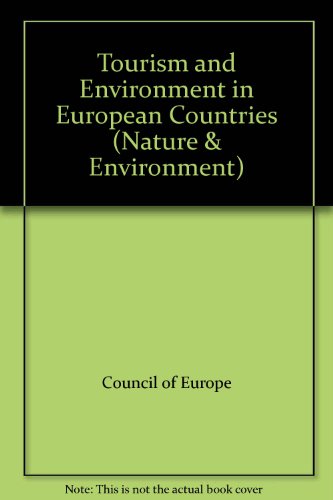 Tourism and Environment in European Countries (Nature and Environment) (9789287130976) by Ellul, Anthony