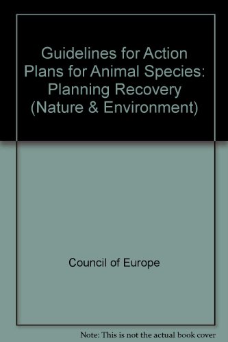 Guidelines for Action Plans for Animal Species: Planning Recovery (Nature and Environment: 92) (Nature & Environment) (9789287134721) by Unknown Author