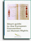 Beispielbild fr Short guide to the European Convention on Human Rights - 2nd edition (1999) zum Verkauf von medimops