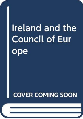 Ireland and the Council of Europe (9789287142436) by Council Of Europe; Kennedy, Michael; O'Halpin, Eunan