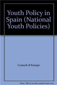 Youth Policy in Spain (National Youth Policies) (9789287142658) by Council Of Europe