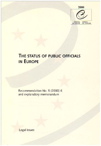 The Status of Public Officials in Europe: Recommendation No. R (2000) 6 and Explanatory Memorandum (Legal Issues) (9789287142795) by Council Of Europe