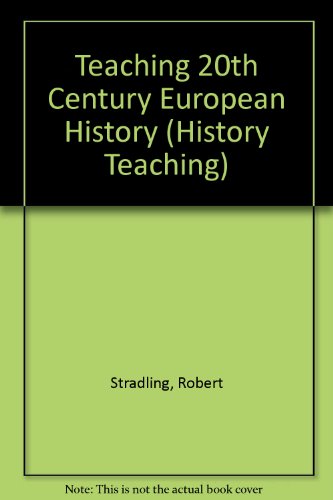 Beispielbild fr Teaching 20th Century European History (History Teaching) zum Verkauf von medimops