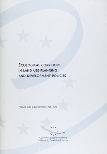 Ecological Corridors in Land Use Planning and Development Policies (Nature and Environment) (9789287149367) by R.H.G. Jongman Council Of Europe