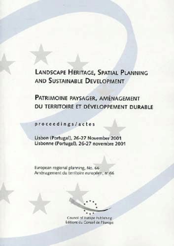 Landscape Heritage, Spatial Planning and Sustainable Development: Proceedings, Lisbon, November 2001 (European Regional Planning) (9789287151391) by Council Of Europe
