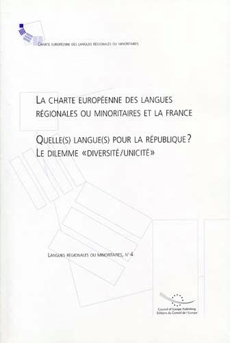 Imagen de archivo de La Charte europenne des langues rgionales ou minoritaires de la France : Quelles langues pour la Rpublique ? Le dilemme "Diversit/Unicit" a la venta por medimops