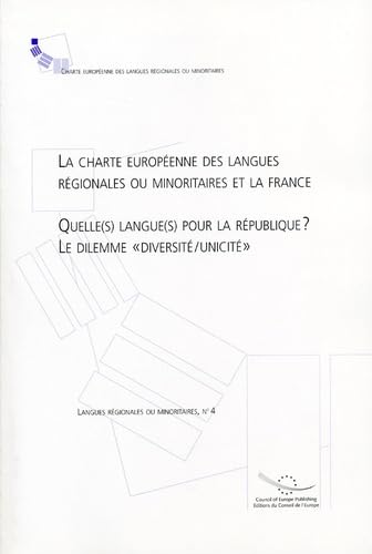 Stock image for La Charte europenne des langues rgionales ou minoritaires de la France : Quelles langues pour la Rpublique ? Le dilemme "Diversit/Unicit" for sale by medimops