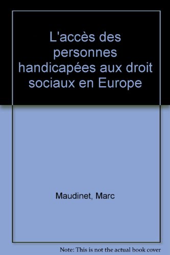 Beispielbild fr L'accs des personnes handicapes aux droits sociaux en Europe zum Verkauf von medimops