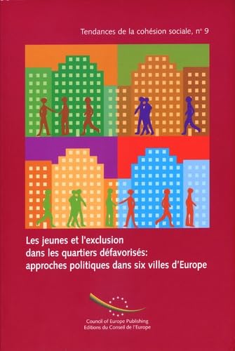 Stock image for Les jeunes et l'exclusion dans les quartiers dfavoriss : approches politiques dans six villes d'Europe for sale by Tamery