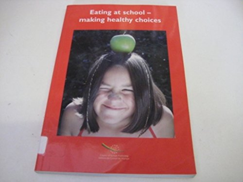 Beispielbild fr Eating at School - Making Healthy Choices zum Verkauf von WorldofBooks