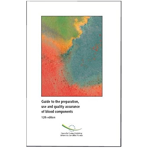 Stock image for Guide to the Preparation, Use and Quality Assurance of Blood Components for sale by Better World Books Ltd