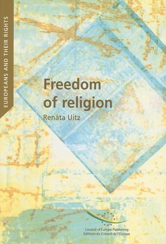 9789287162014: Freedom of religion: in European constitutional and international case law: Europeans and Their Rights (Europeans and their rights series)