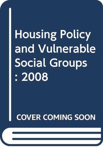 Housing Policy and Vulnerable Social Groups: 2008 (9789287163011) by Bernan