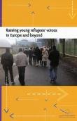Beispielbild fr Raising Young Refugees' Voices in Europe and Beyond: A Seminar Report zum Verkauf von medimops