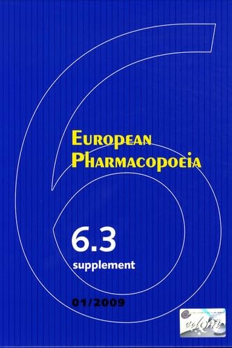 European Pharmacopoeia, Sixth Edition, Supplement 6.3 (English Edition)