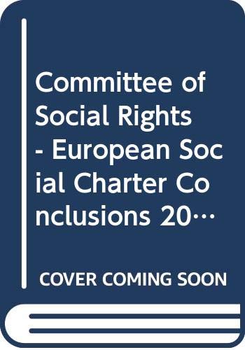 Committee of Social Rights - European Social Charter (Revised) Conclusions 2008 - Volume 1 (2008) (9789287165305) by Council Of Europe