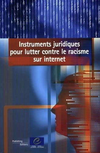 Imagen de archivo de Instuments Juridiques Pour Lutter Contre Le Racisme Sur Internet a la venta por medimops