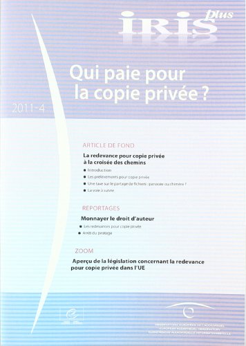 Imagen de archivo de Qui paie pour la copie prive ? IRIS Plus 2011 - 4 Conseil de l'Europe a la venta por BIBLIO-NET