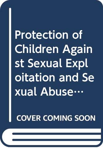 Protection of Children Against Sexual Exploitation and Sexual Abuse: Council of Europe Convention (9789287175724) by Unknown Author