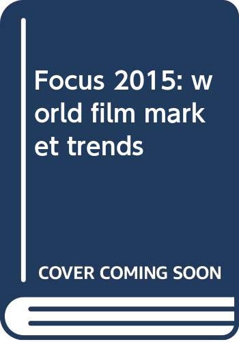 Stock image for Focus 2015: World Film Market Trends for sale by RWL GROUP  (Booksellers)