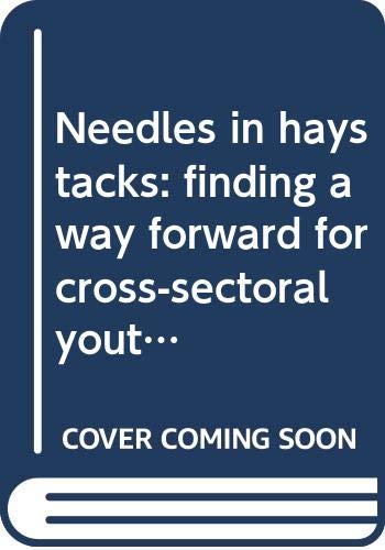 Stock image for Needles in haystacks: finding a way forward for cross-sectoral youth policy (Youth knowledge, Band 21) for sale by medimops