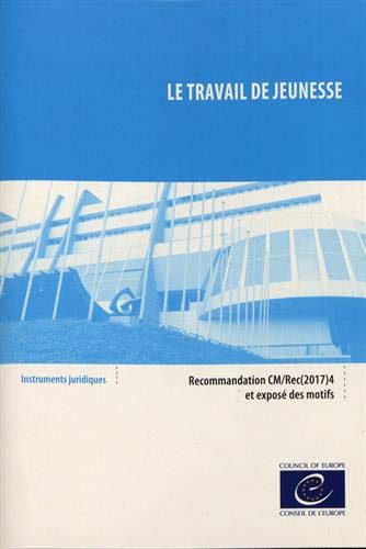 Beispielbild fr Le travail de jeunesse: Recommandation CM/Rec(2017)4 et expos des motifs [Broch] Conseil de l'Europe zum Verkauf von BIBLIO-NET