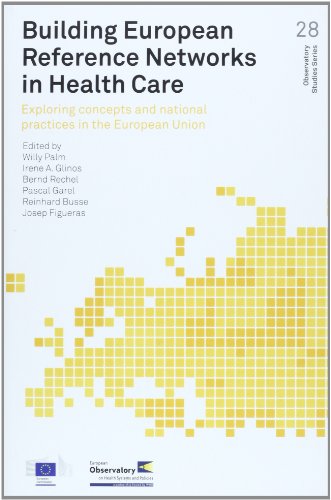 Beispielbild fr Building European Reference Networks in Health Care: Exploring Concepts and National Practices in the European Union (Observatory Studies, 28) zum Verkauf von Phatpocket Limited