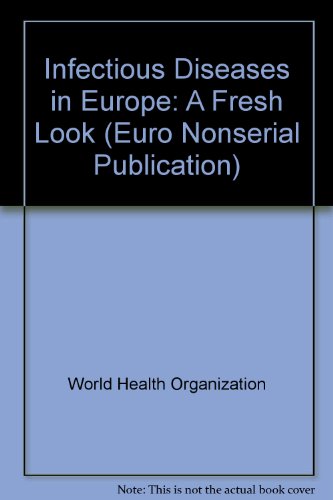 INFECTIOUS DISEASES IN EUROPE: A FRESH LOOK
