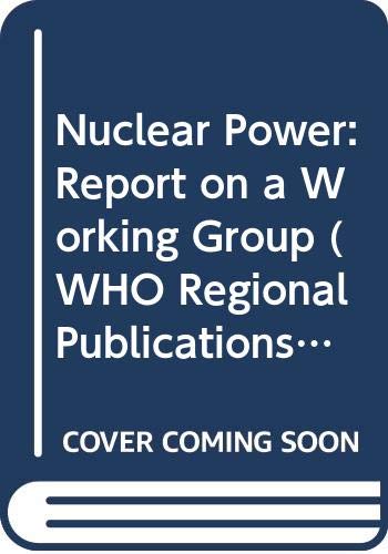 Stock image for Nuclear power, management of high-level radioactive waste: Report on a working group, Bruges, 2-6 June 1980 (WHO regional publications) for sale by Phatpocket Limited