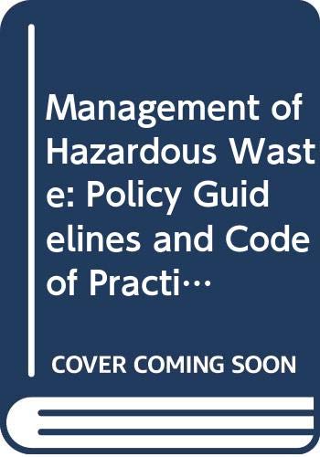 Beispielbild fr Management of hazardous waste: Policy guidelines and code of practice (WHO regional publications) zum Verkauf von Wonder Book