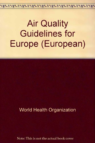 Air quality guidelines for Europe (WHO regional publications) (9789289011143) by World Health Organization