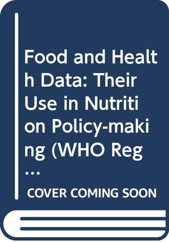 Beispielbild fr Food and health data: Their use in nutrition policy-making (WHO regional publications) zum Verkauf von Wonder Book