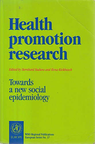 Stock image for Health Promotion Research : Towards a New Social Epidemiology for sale by Better World Books Ltd