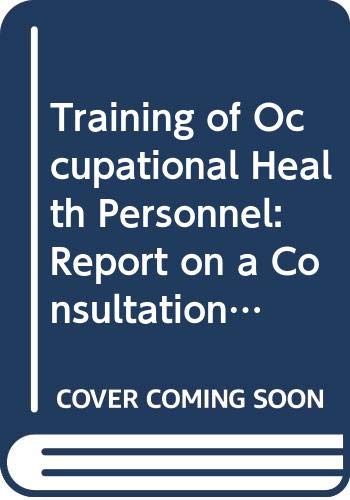 Stock image for Training of occupational health personnel: Report on a consultation, Belgrade, 24-28 June 1981 (EURO reports and studies) for sale by Phatpocket Limited