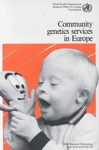 9789289013017: Community Genetics Services in Europe: Report on a Survey: No. 38 (WHO Regional Publications, European S.)
