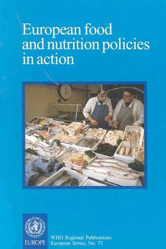 Imagen de archivo de European Food and Nutrition Policies in Action: 73 (WHO Regional Publications, European) a la venta por Ammareal