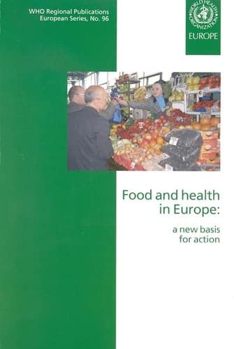 Beispielbild fr Food and Health in Europe: A New Basis for Action: Volume 96 (WHO regional publications. European series) zum Verkauf von WorldofBooks