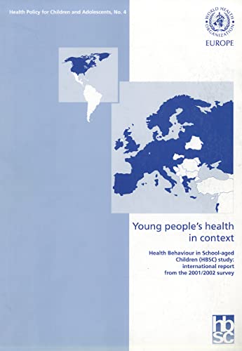 Young Peoples Health in Context: Health Behaviour in School-aged Children (HBSC) Study (9789289013727) by Currie, C.; Roberts, C.; Morgan, A.; Smith, R.; Settertobulte, W.; Samdal, O.; Barnekow Rasmussen, M.