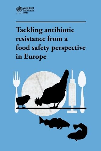 Imagen de archivo de Tackling Antibiotic Resistance from a Food Safety Perspective in Europe Paperback a la venta por booksXpress