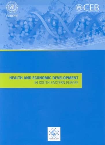Imagen de archivo de Health and Economic Development in South-Eastern Europe a la venta por PsychoBabel & Skoob Books