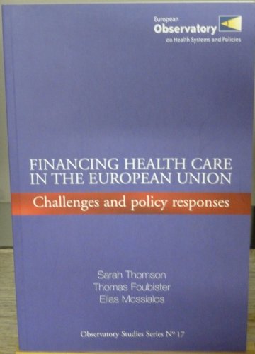 Financing Health Care in the European Union: Challenges and Policy Response - Sarah Thomson
