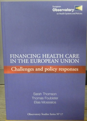 9789289041652: Financing health care in the European Union: challenges and policy responses: No. 17 (Observatory studies series)