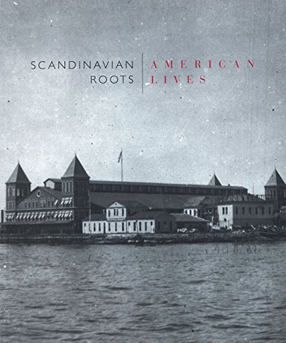 Stock image for Scandinavian Roots/American Lives; Scandinavian Emigration to North America for sale by Alf Books