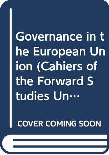 Beispielbild fr Governance in the European Union (Cahiers of the Forward Studies Unit) zum Verkauf von MusicMagpie