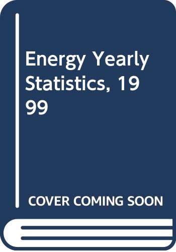 Energy Yearly Statistics, 1999 (9789289414517) by Unknown Author