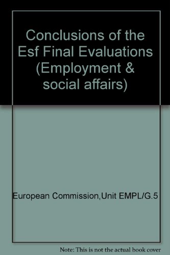 Stock image for Conclusions of the Esf Final Evaluations (Employment & social affairs) for sale by Phatpocket Limited