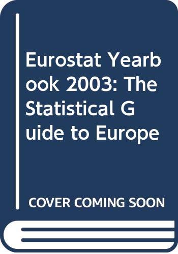 9789289442091: Eurostat Yearbook 2003: The Statistical Guide to Europe